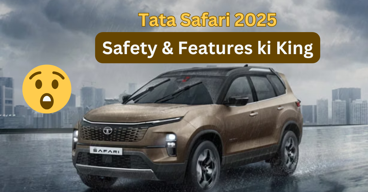 Tata Safari: Indians Ki Pehli Pasand, The Ultimate Family Adventure SUV